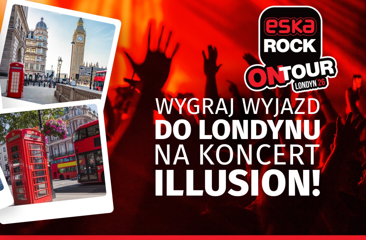 Eska ROCK zabiera słuchaczy na koncert Illusion w Londynie